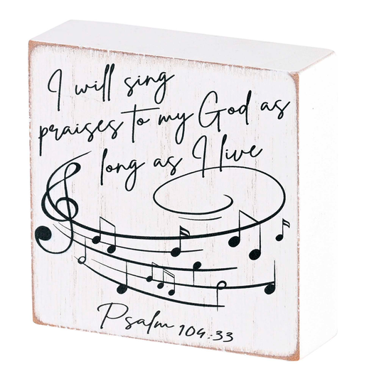 Tabletop Plaque I Will Sing Praises