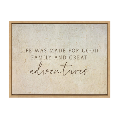 Life was made for good family and g... Framed Canvas