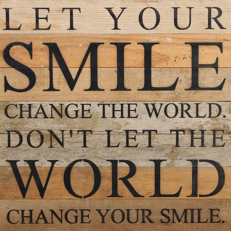 Let your smile change the world Wall Sign