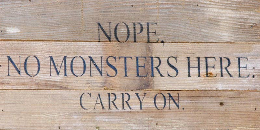 Nope, no monsters here Wall Sign