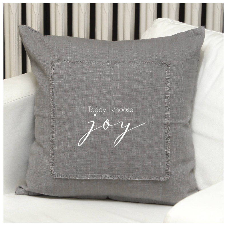 Today I choose joy Pillow Cover