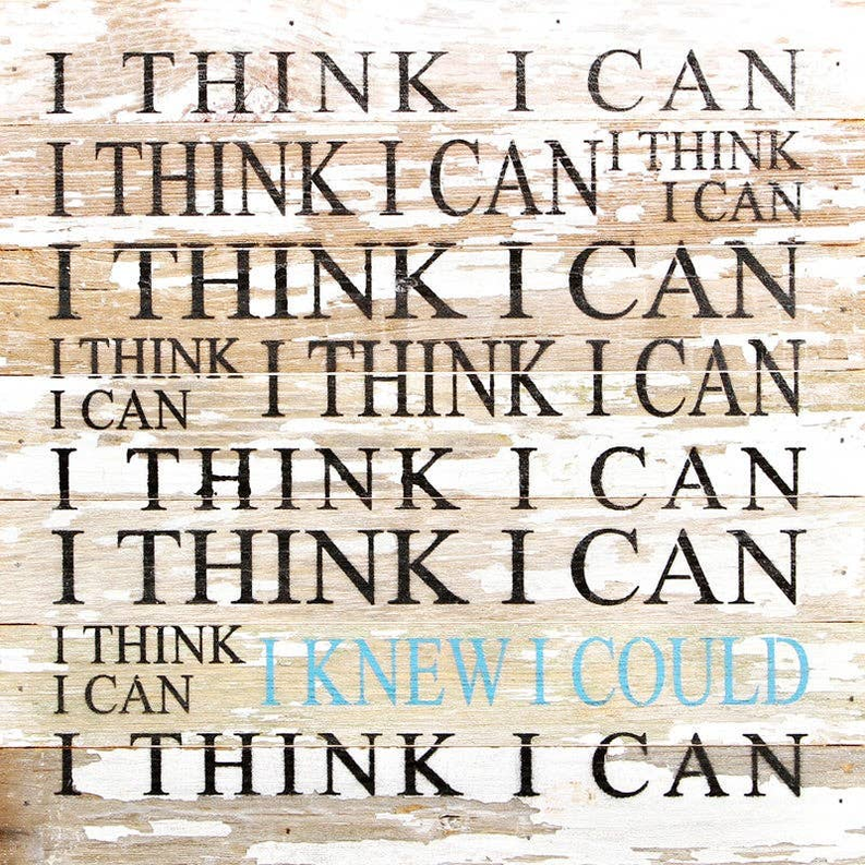 I think I can - I knew I could... Wall Sign