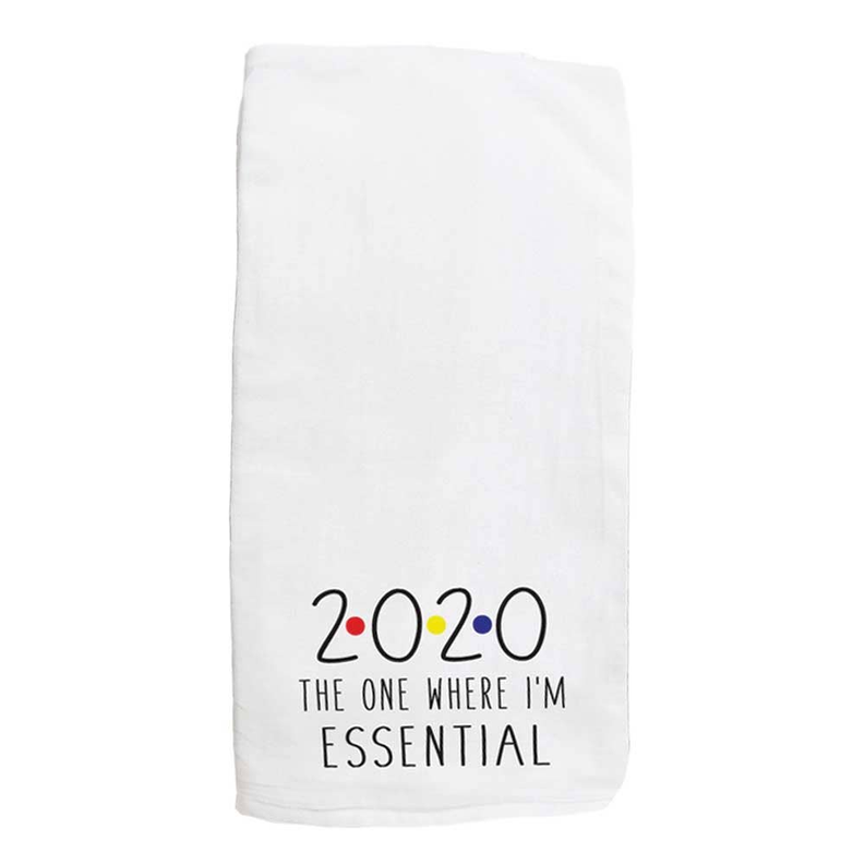 Flour Sack 2020 The One Where I Am Essential