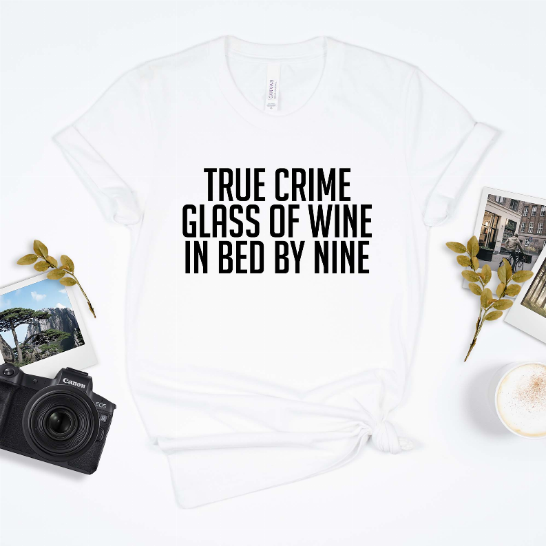 True Crime Glass of Wine in bed by Nine, Unisex Graphic Tee