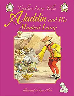 Timeless Fairy Tales ALADDIN & HIS MAGICAL LAMP, Beautifully illustrated (Age (Age 4+)