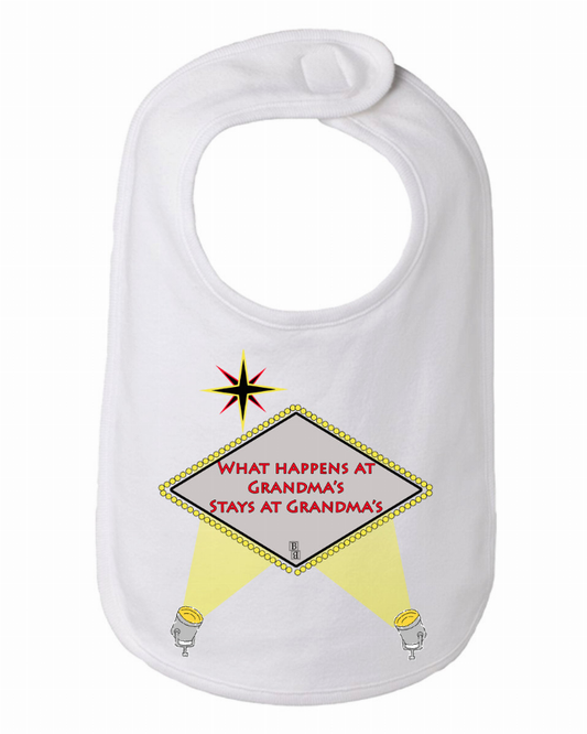 What Happen at Grandmas Stays at Grandmas Funny Baby and Toddler Bib  One Size