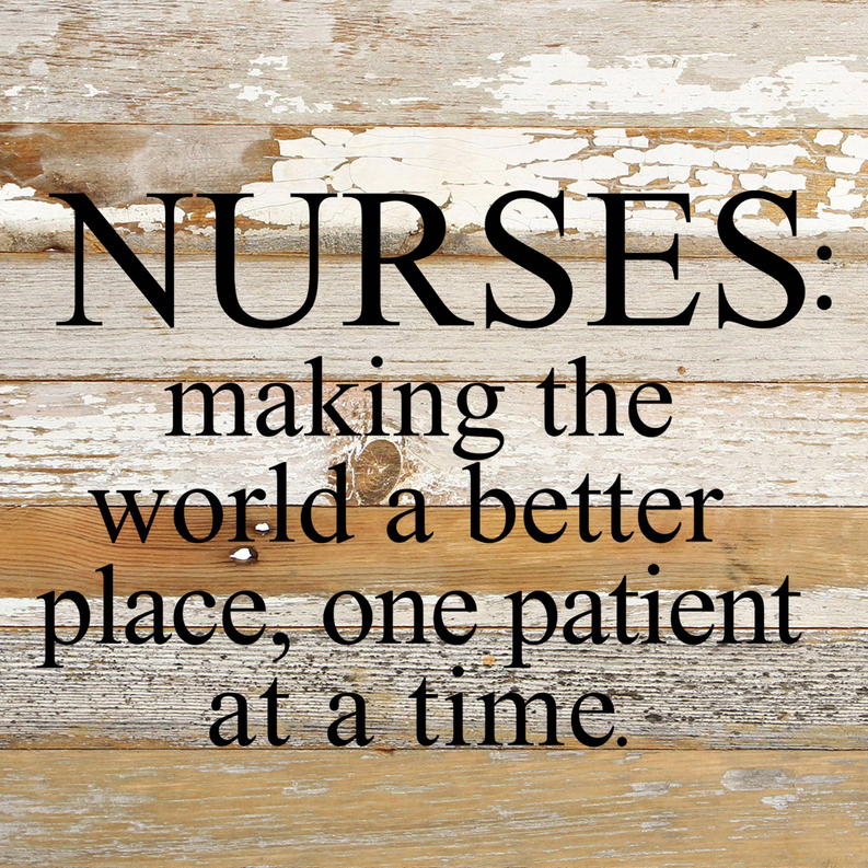 Nurses: making the world a better place