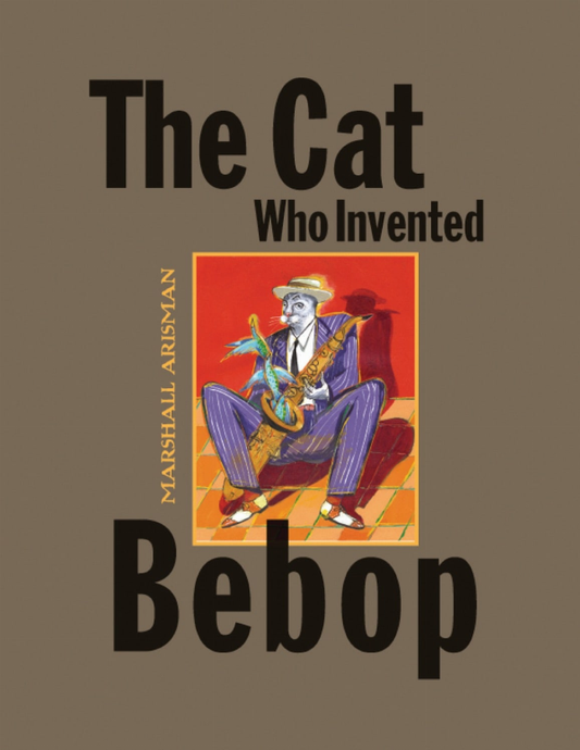 The Cat Who Invented Bebop