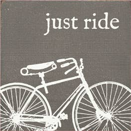 Just Ride (Image of Bike) Wood Sign