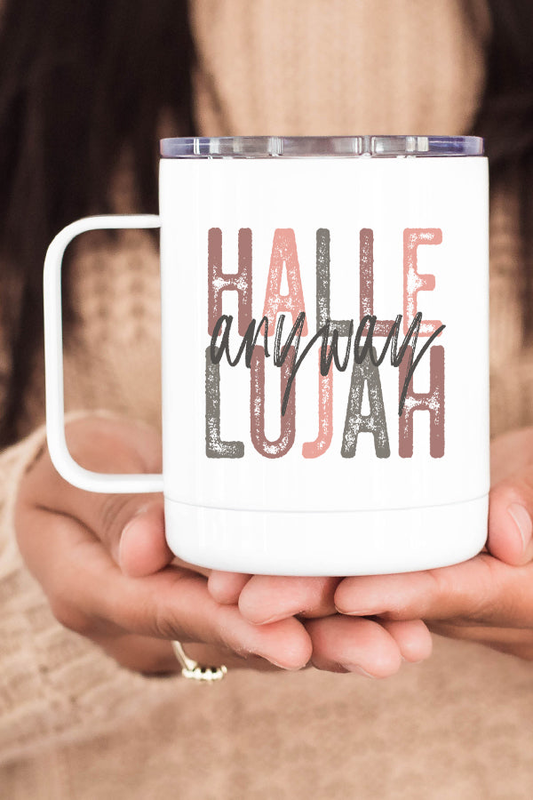 Hallelujah Anyways Stainless Steel Coffee Travel Cup