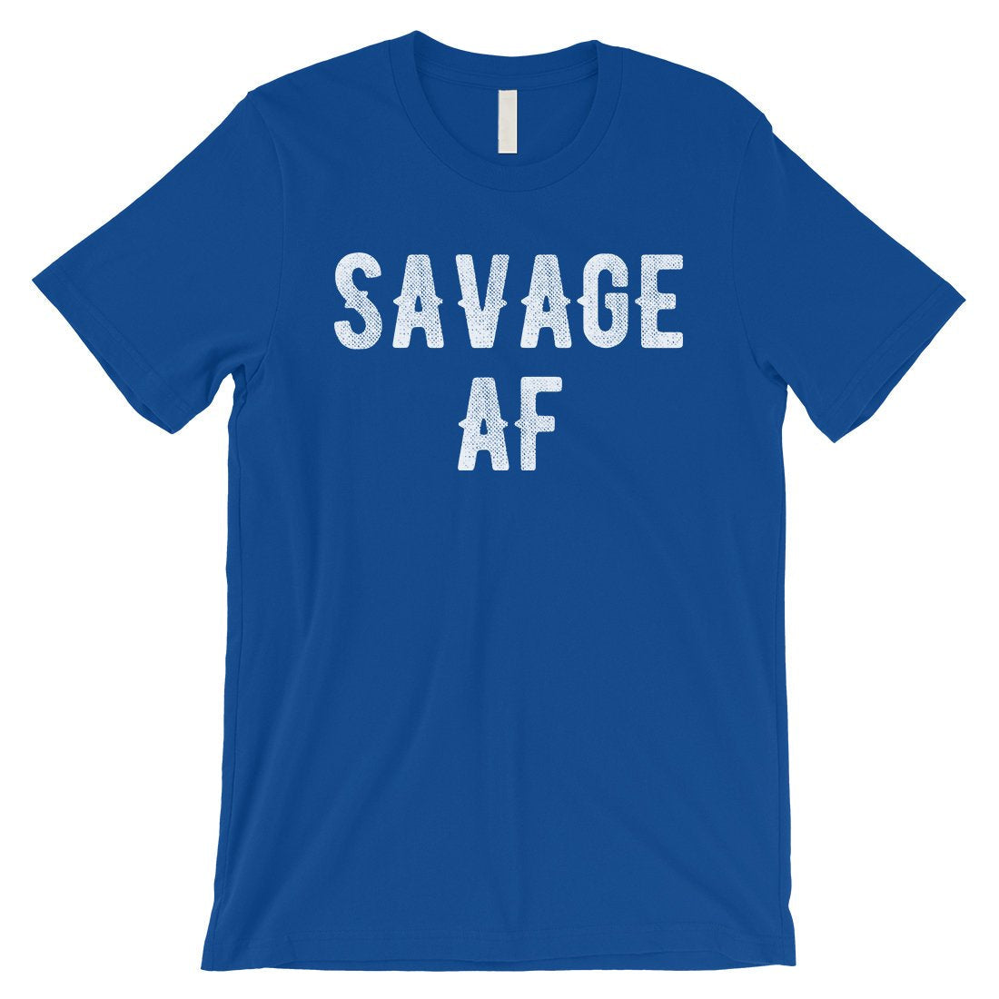 365 Printing Savage AF Mens Strong Confident Mood T-Shirt Gift for Friend