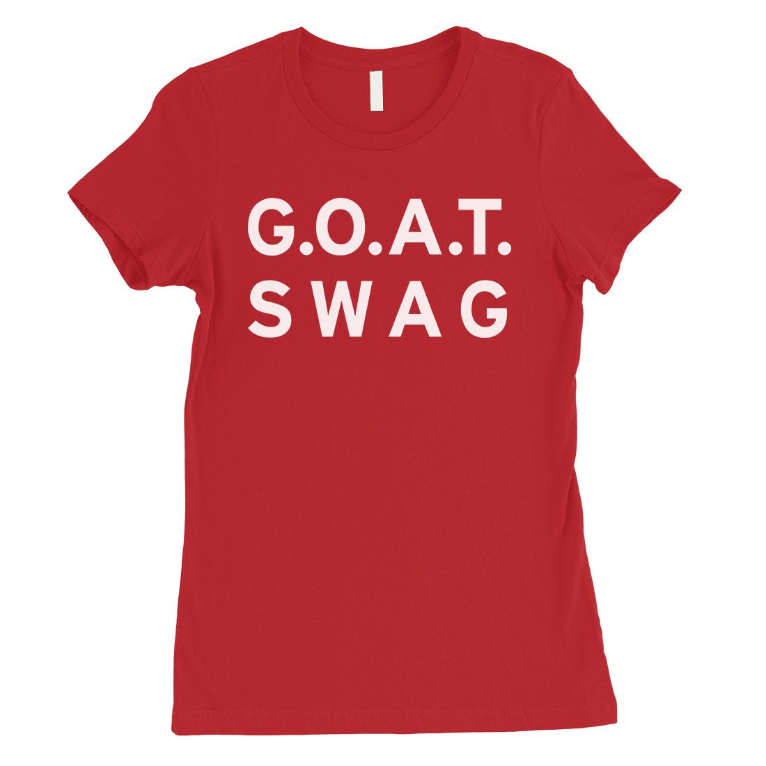 365 Printing GOAT Swag Womens Funny Intelligent Saying Respectful T-Shirt