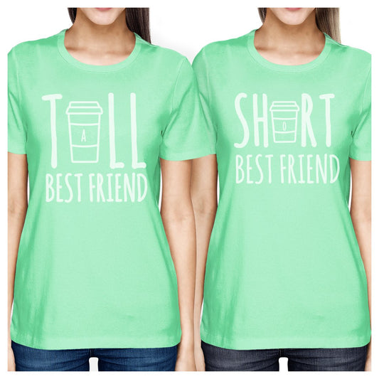 Tall Short Cup BFF Matching Shirts Womens Mint For Friends Birthday