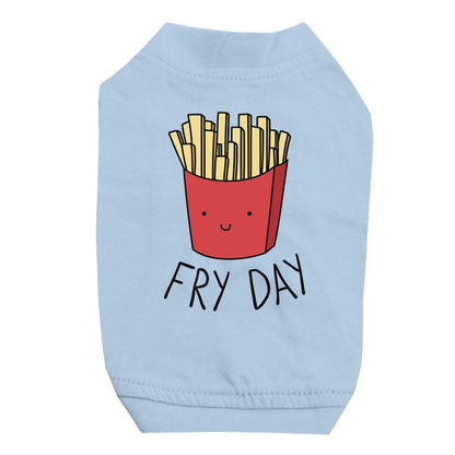 365 Printing Fry Day Pet Shirt for Small Dogs Funny Saying Dog Lovers Gift Ideas