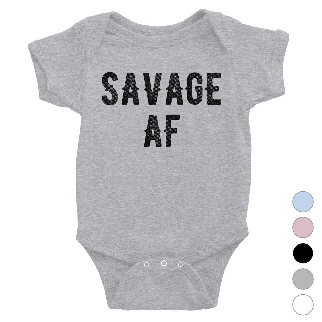 365 Printing Savage AF Baby Bodysuit Gift For Baby Shower Cute Infant Jumpsuit