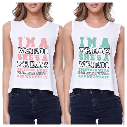 Weirdo Freak BFF Matching Crop Top Womens Funny Friends Gift Ideas