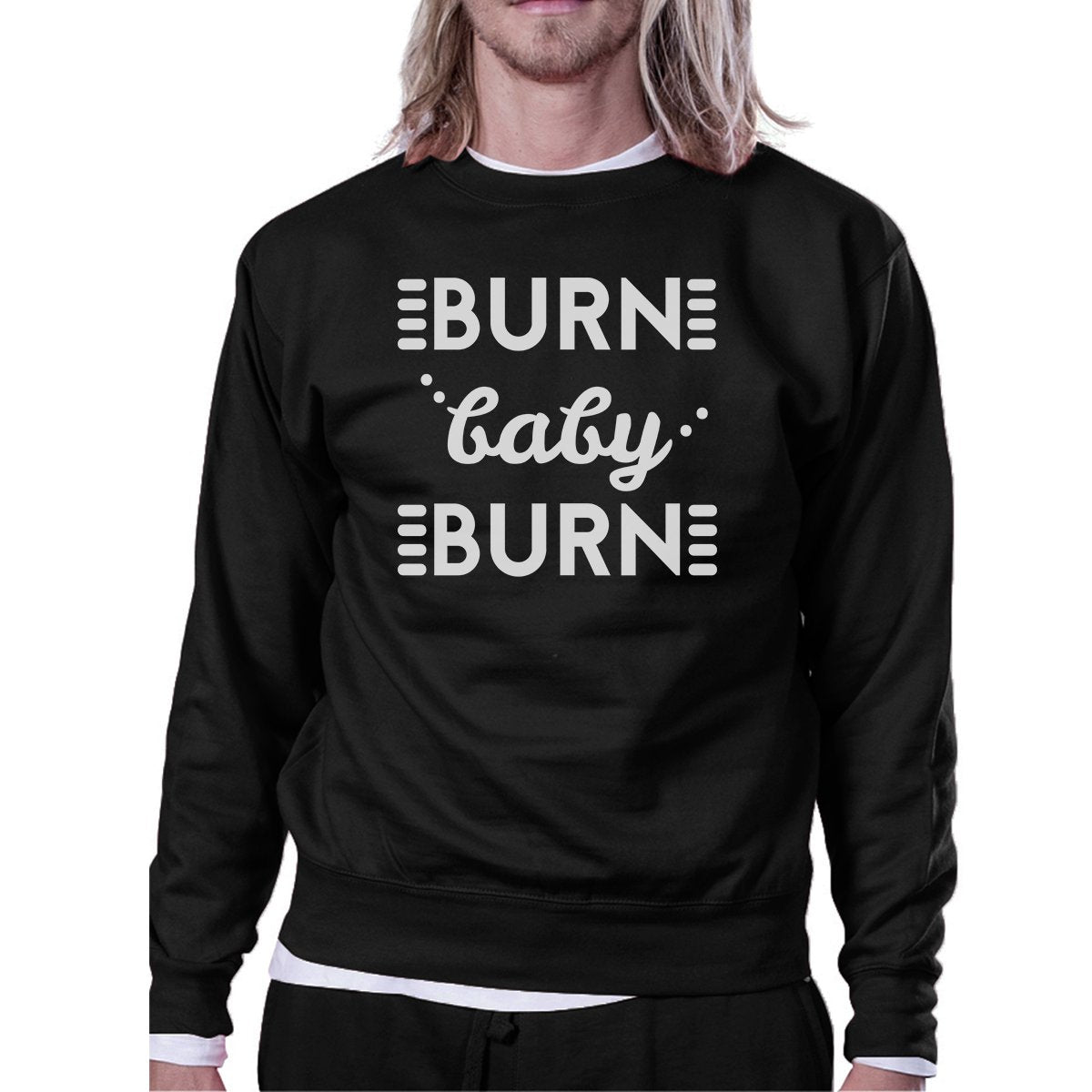 Burn Baby Unisex Crewneck Sweatshirt Unique Workout Pullover Gifts