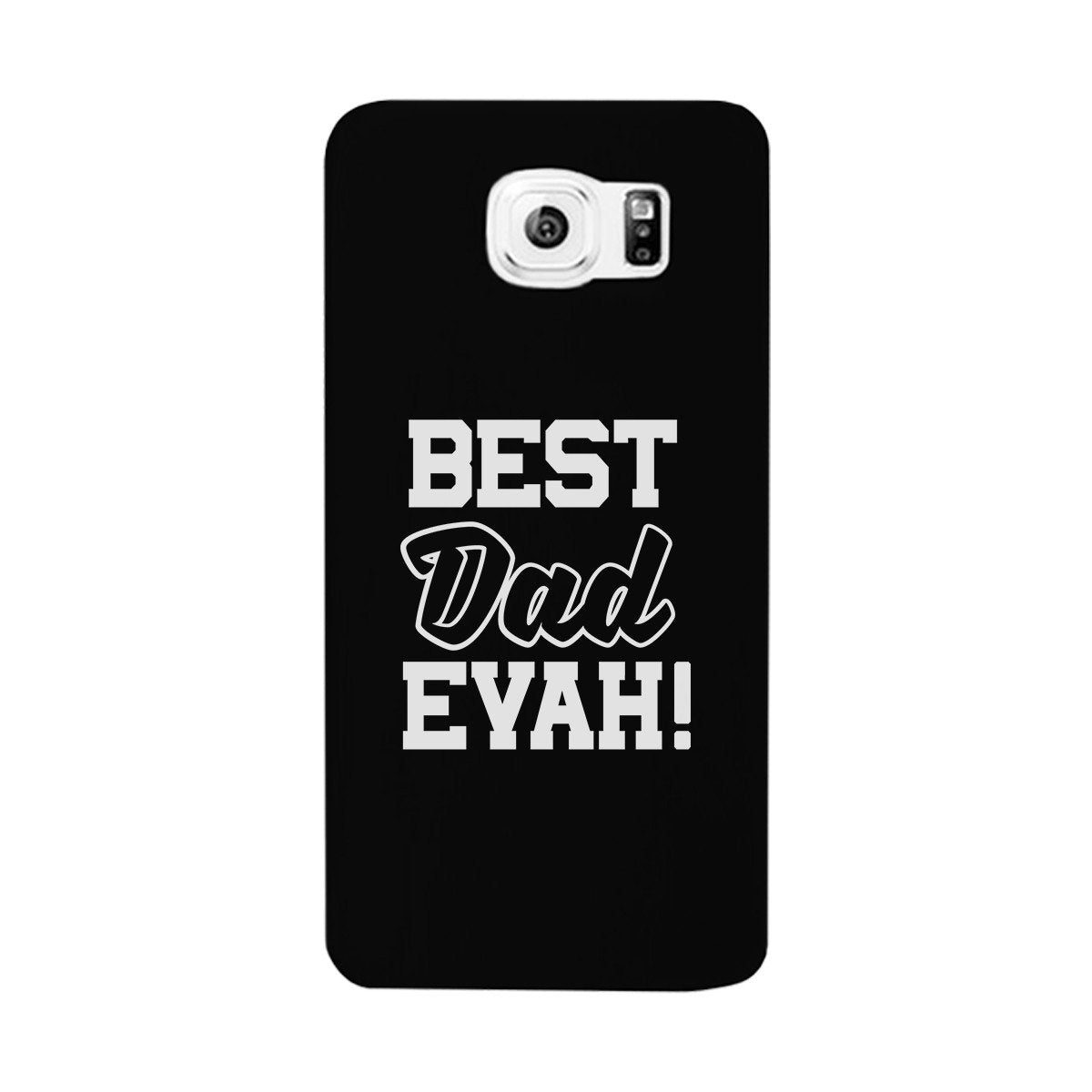 Best Dad Evah Black Phone Case