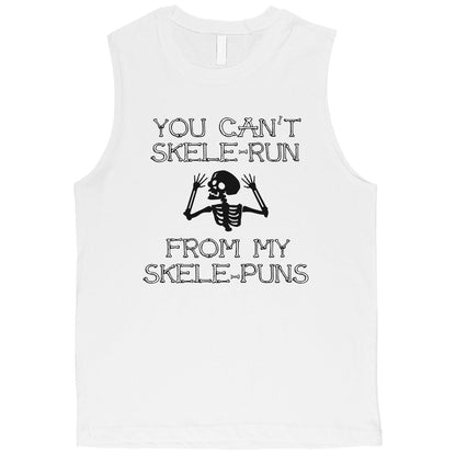 You Can't Skelerun From My Skelepuns Halloween Mens Muscle Shirt