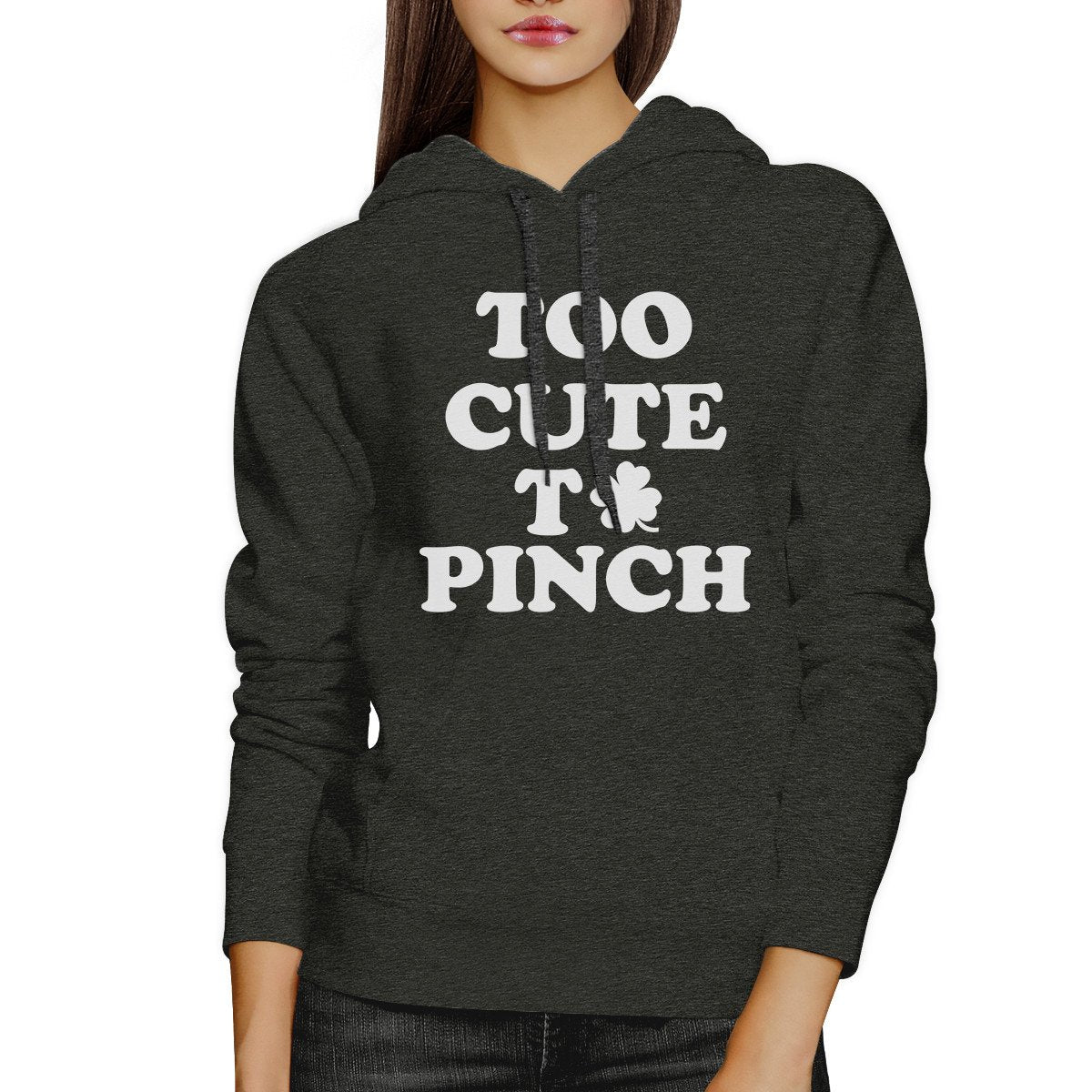 Too Cute To Pinch Dark Grey Cute Graphic Hoodie For Irish Friends