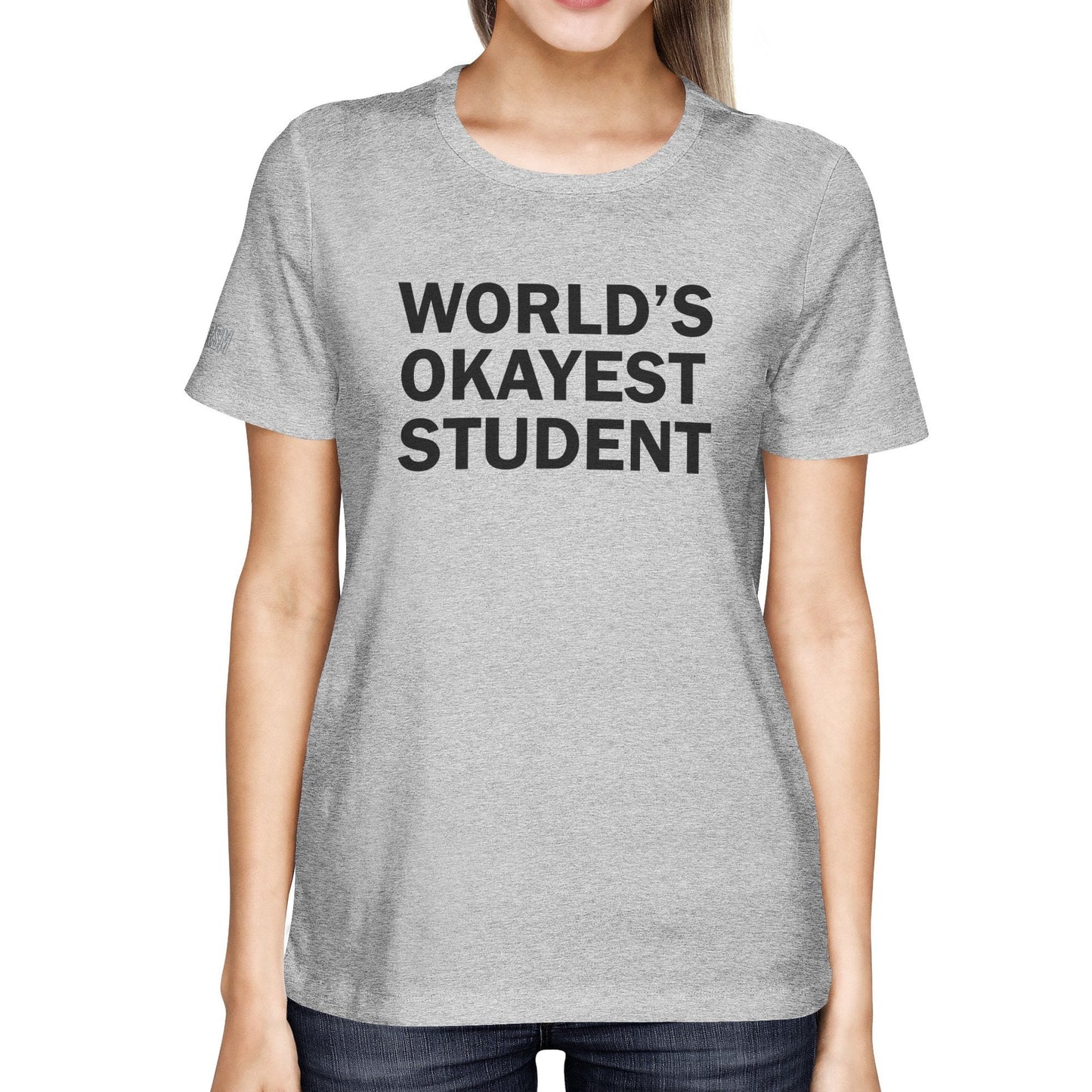 World's Okayest Student Women's T-shirt