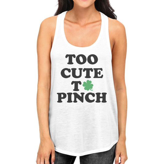 Too Cute To Pinch Women's White St Patricks Day Cute Tank Top