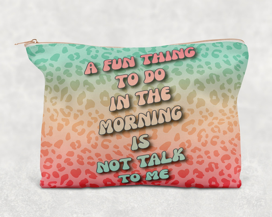 A Fun Thing To Do In The Morning  Printed Canvas Zipper Bag