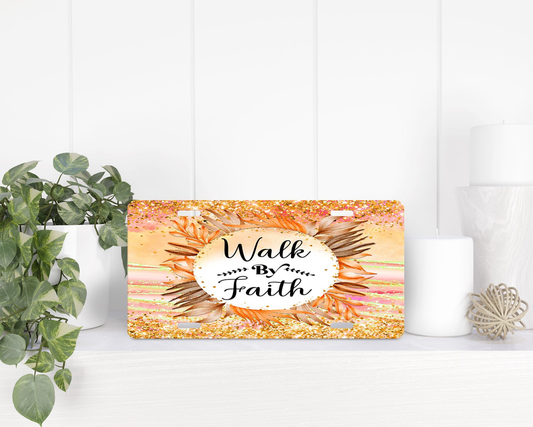 Walk By Faith|License Plate