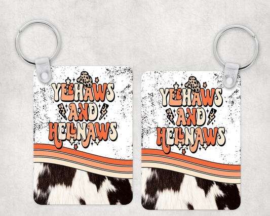 Yeehaws and Hell Naws Keychain