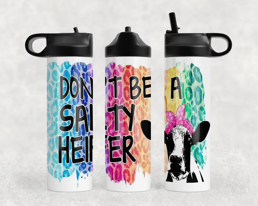 Don't Be A Salty Heifer  Steel Water Bottle