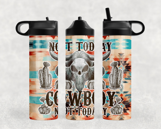 Not Today Cowboy Steel Water Bottle