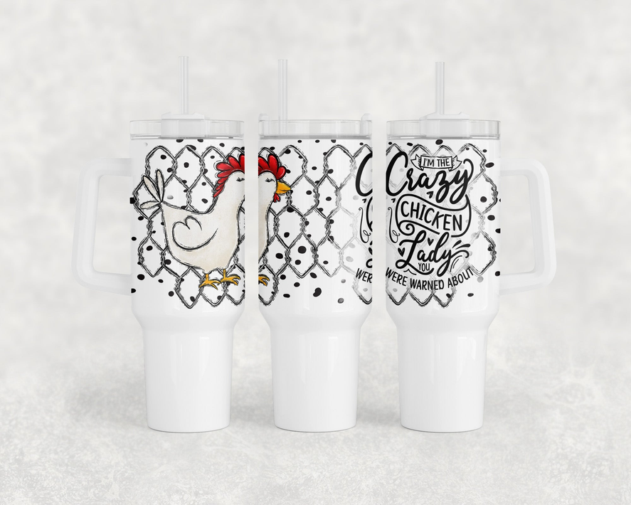 Crazy Chicken lady 40oz Tumbler