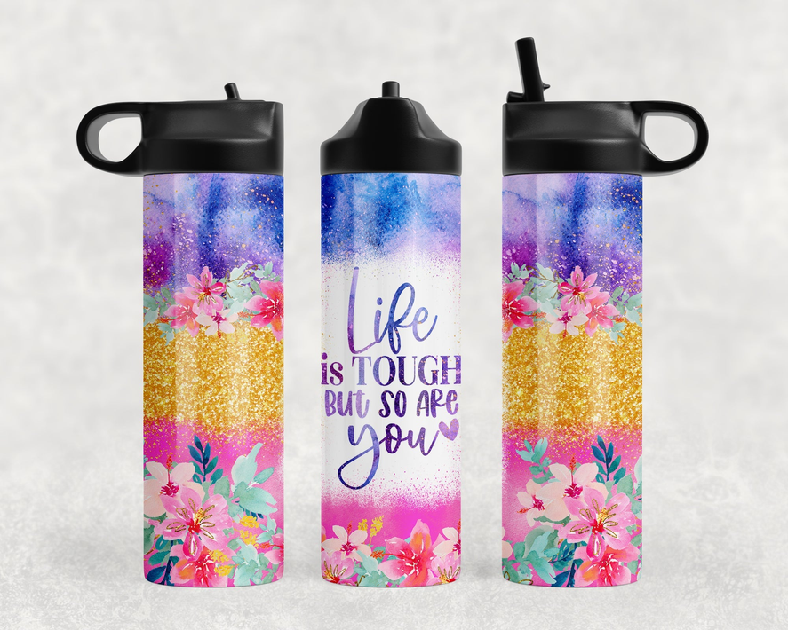 Life Is Tough|Sport Water Bottle