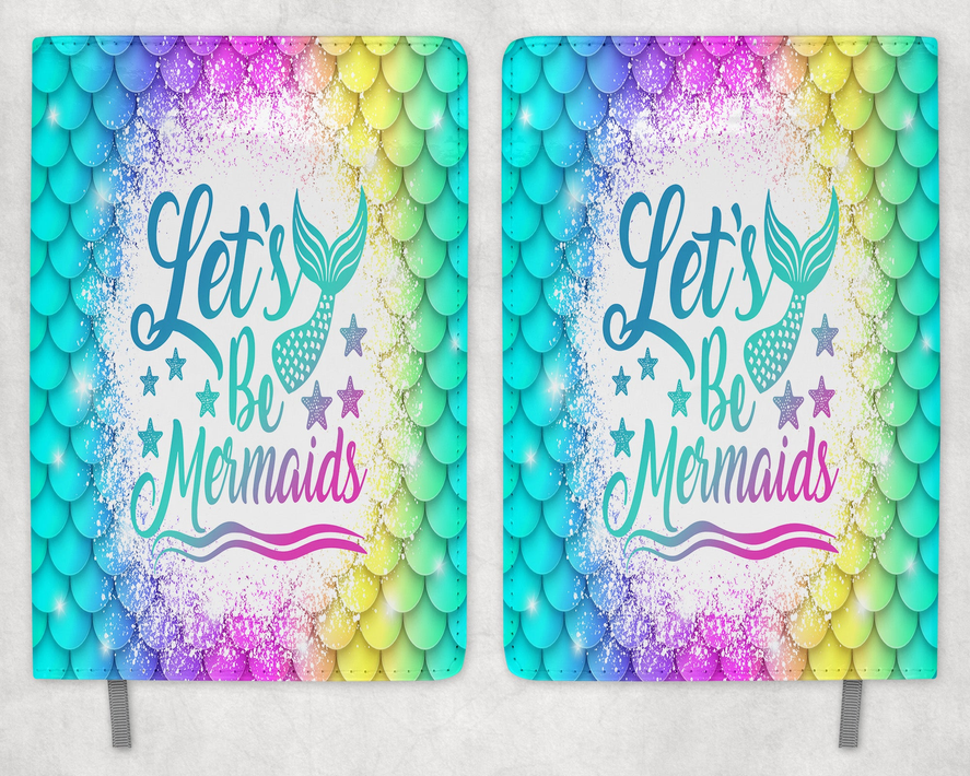 Let's Be Mermaids Printed 8 Inch  A-5 Journal