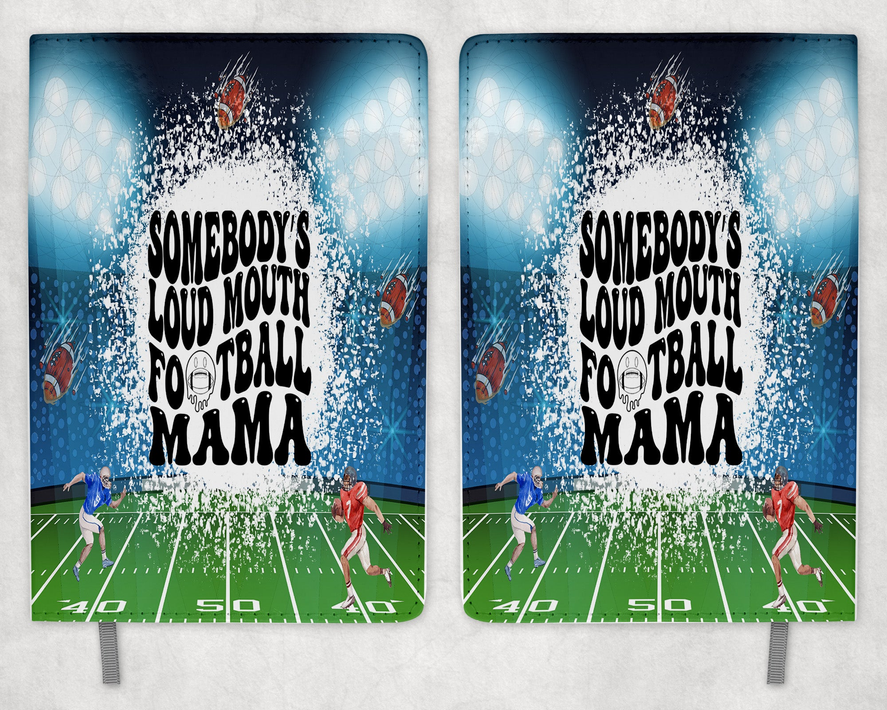 Somebody's Loud Mouth Football Mama Printed 8 Inch  A-5 Journal