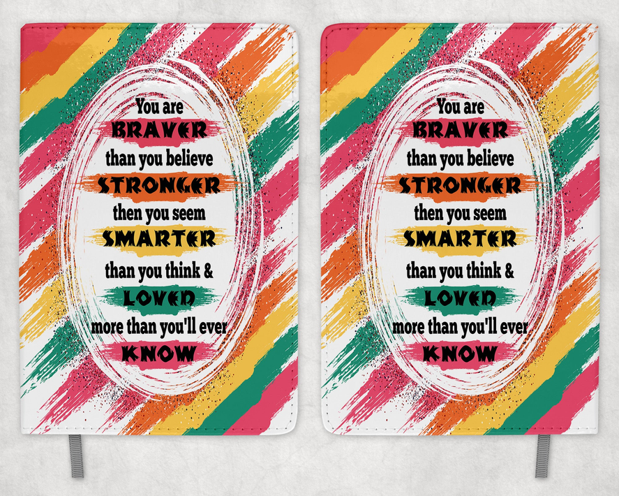 You Are Braver  Printed 8 Inch  A-5 Journal