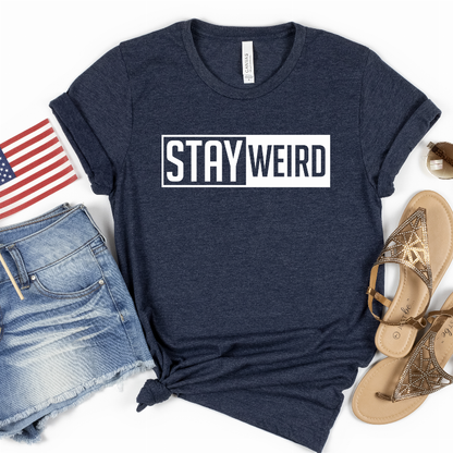 Stay Weird