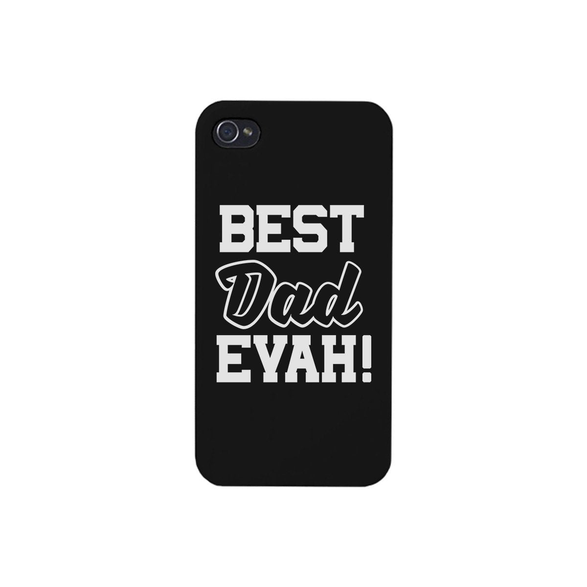 Best Dad Evah Black Phone Case