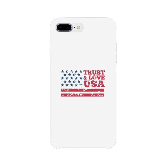 Trust & Love Usa White Phone Case