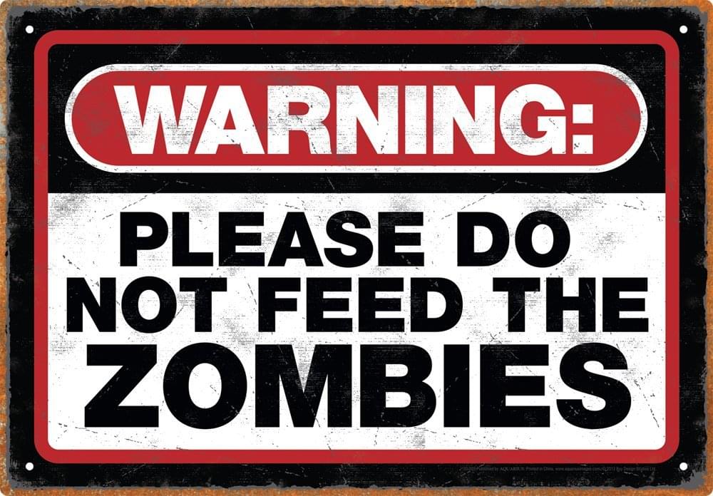 Zombie Warning Tin Sign