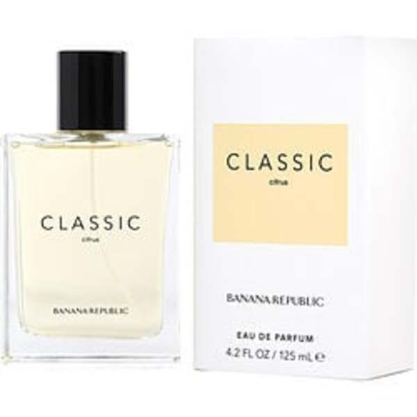 BANANA REPUBLIC CLASSIC CITRUS by Banana Republic EAU DE PARFUM SPRAY 4.2 OZ For Women