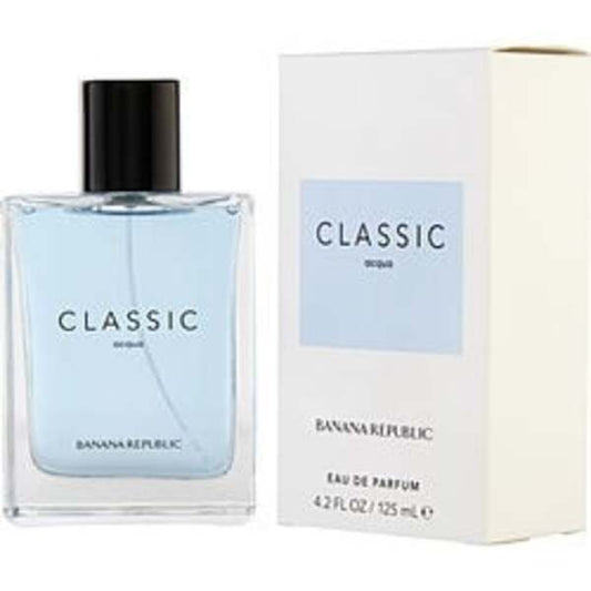 BANANA REPUBLIC CLASSIC ACQUA by Banana Republic EAU DE PARFUM SPRAY 4.2 OZ For Men